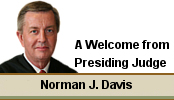 A Welcome from Presiding Judge Norman J. Davis